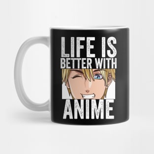 Funny Anime Merch - Life is Better With Anime Mug